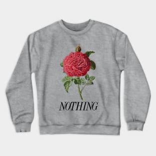 Nihilism / Nothing - Graphic Rose Tee Crewneck Sweatshirt